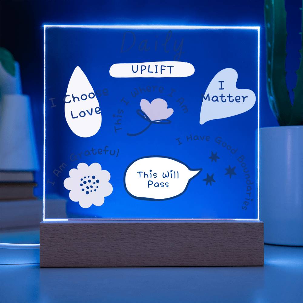 Daily Uplift Acrylic Plaque With LED Upgrade, Words of Wisdom, Daily Affirmations, Gift For Her, BFF