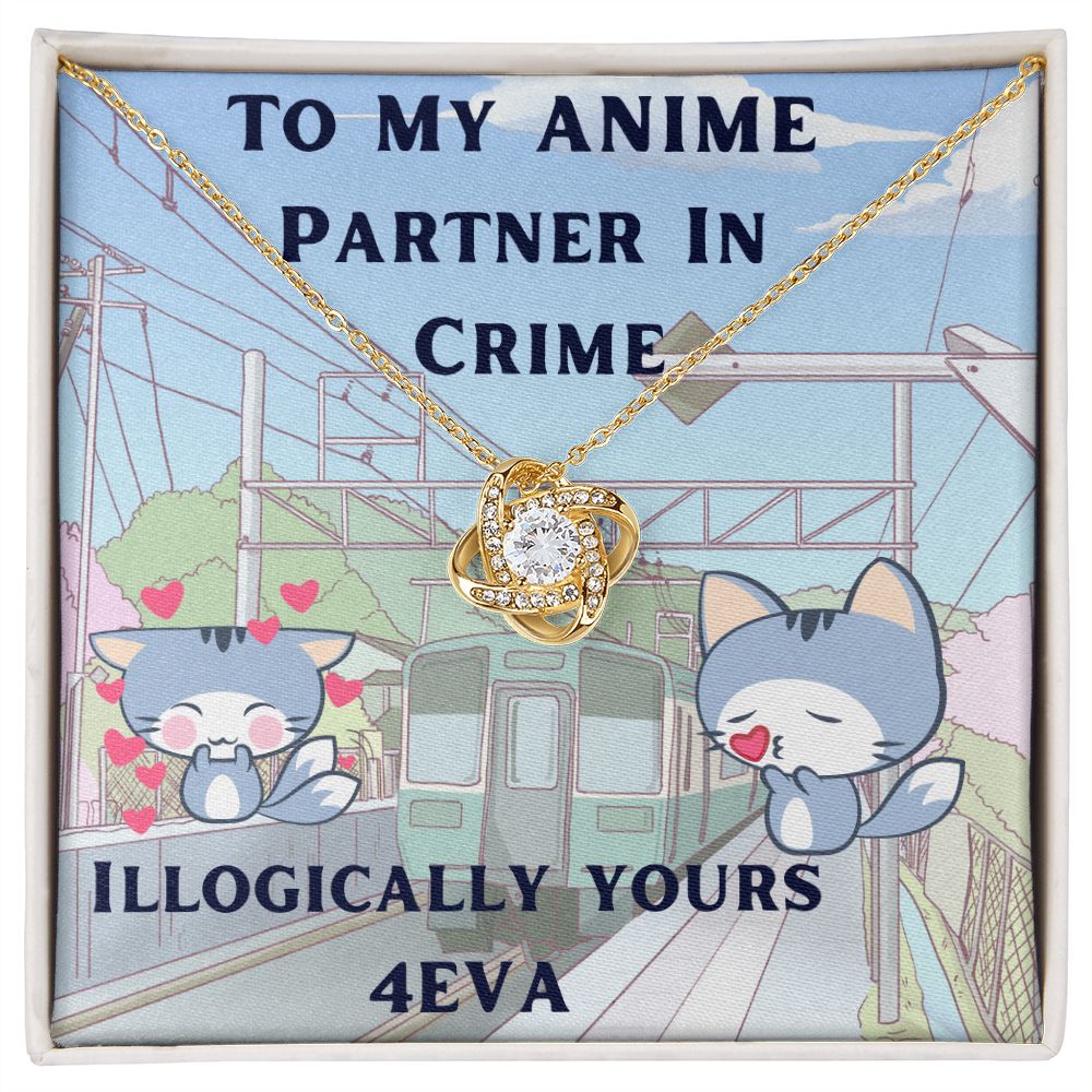 Love Knot-To My Anime Partner In Crime, Illogically Yours 4EVA-Anime Love, To My Anime Girlfriend Gift, To My Anime Wife Gift, To My Anime Fiance Gift, To My Anime Partner Gift, Anime Gift Lover