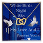 Interlocking Hearts-White Birds Night Sky, My Love And I. Forever Yours-Anime Gift Love, To My Anime Wife Gift, To My Anime Girlfriend Gift, To My Anime Fiance Gift, To My Anime Partner Gift, Anime Gift Love