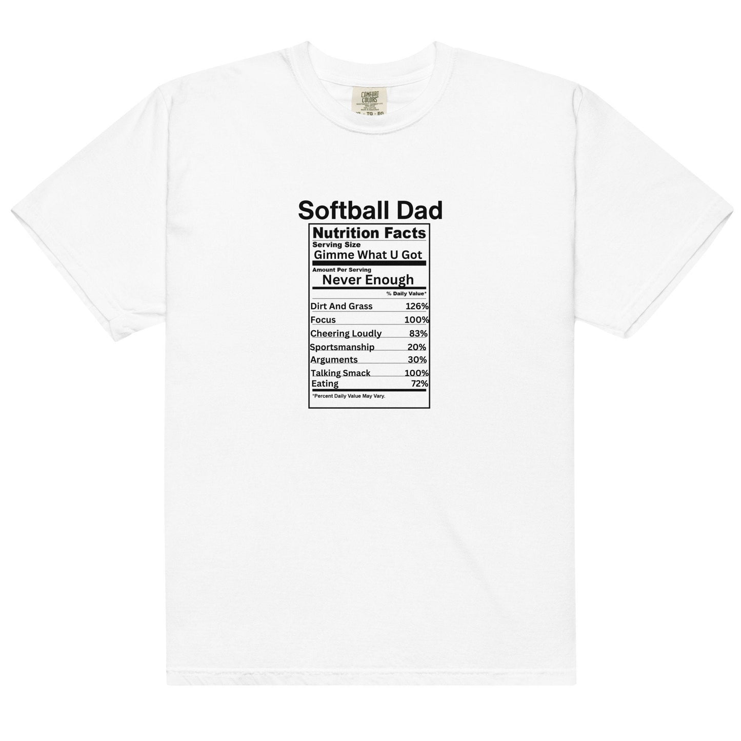 7 Colors Available Softball Dad Nutritional Facts Heavyweight T Shirt