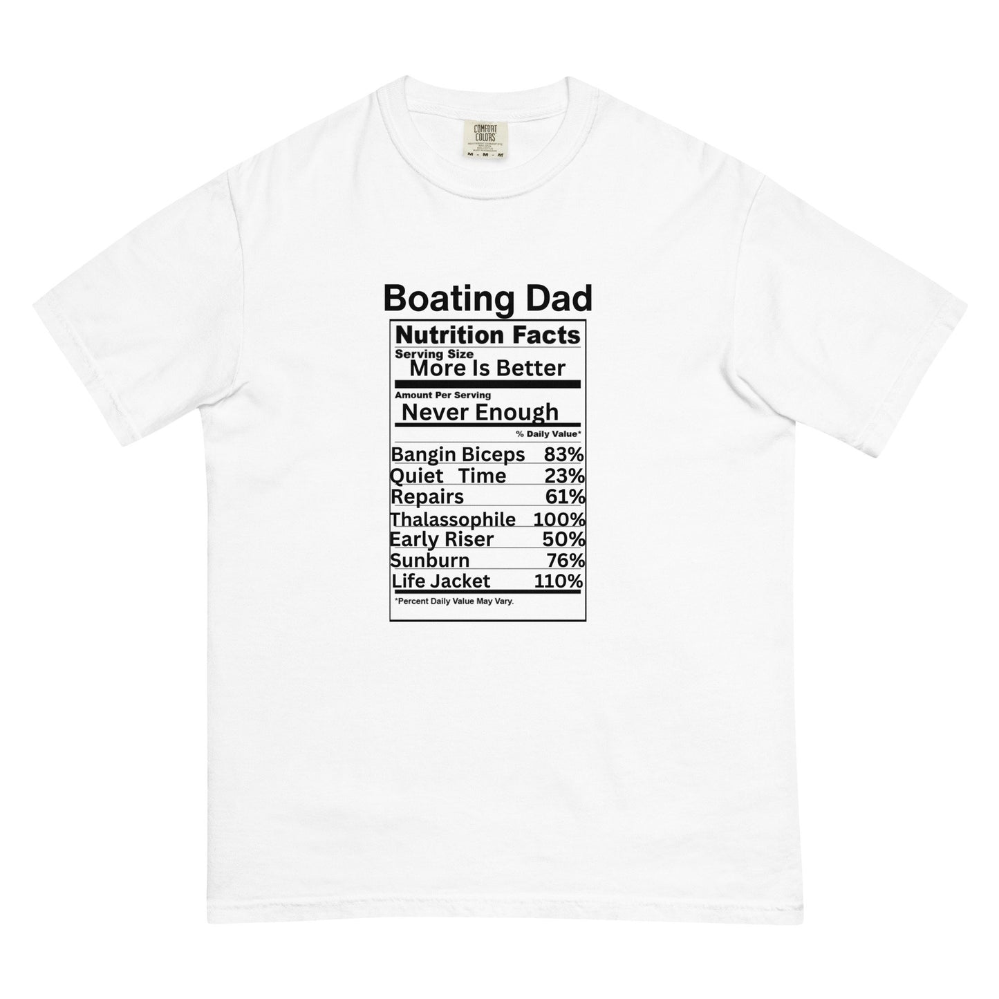 7 Colors Available Boating Dad Nutrition Facts Heavyweight T Shirt