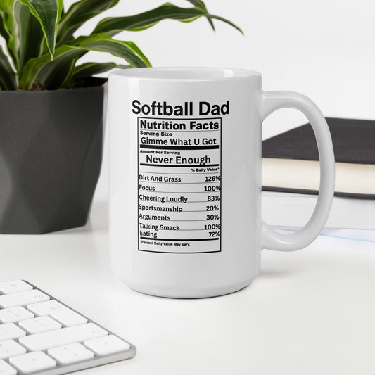 Softball Dad Nutrition Facts, Extra Large Mug, White, 15oz, Printed On Both Sides For Right And Left Handed People