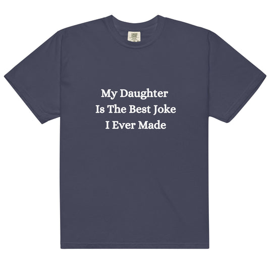 7 Colors Available Dad Joke T Shirt For Father's Day, Birthday, Or Holidays Makes A Funny Gift, Heavyweight Cotton