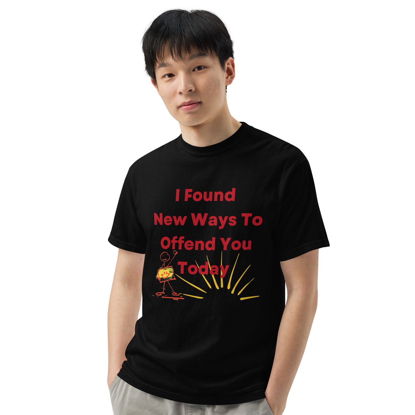 I Found New Ways To Offend You Today-Men's T Shirt